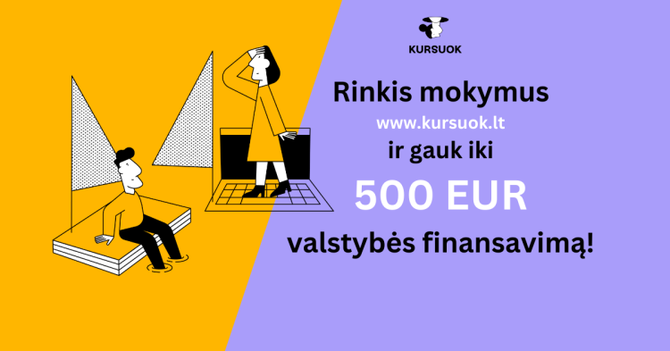 Rinkitės mokymus ir gaukite iki 500 EUR valstybės finansavimą